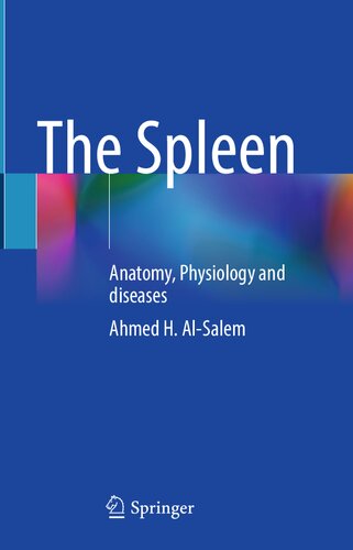 The Spleen - Anatomy, Physiology and diseases (Dec 27, 2023)_(9819961904)_(Springer) (PDF/EPUB Version)
