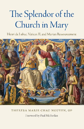 The Splendor of the Church in Mary: Henri de Lubac, Vatican II, and Marian Ressourcement (PDF/EPUB Version)
