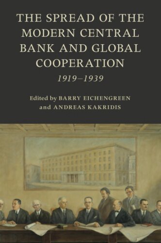 The Spread of the Modern Central Bank and Global Cooperation: 1919–1939 (PDF/EPUB Version)
