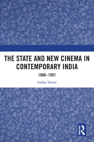 The State and New Cinema in Contemporary India: 1960-1997 (PDF/EPUB Version)