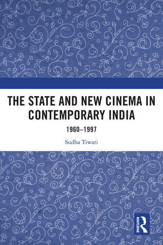 The State and New Cinema in Contemporary India (PDF/EPUB Version)
