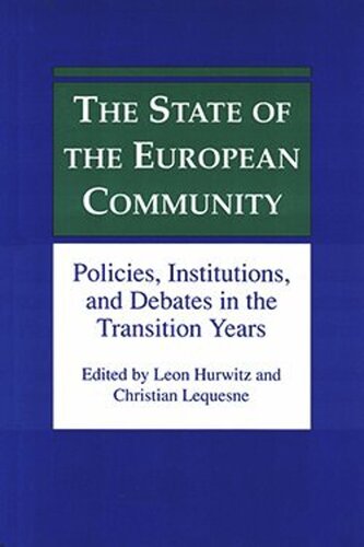 The State of the European Community: Policies, Institutions, and Debates in the Transition Years (PDF/EPUB Version)

