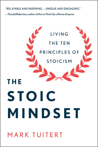 The Stoic Mindset: Living the Ten Principles of Stoicism (PDF/EPUB Version)