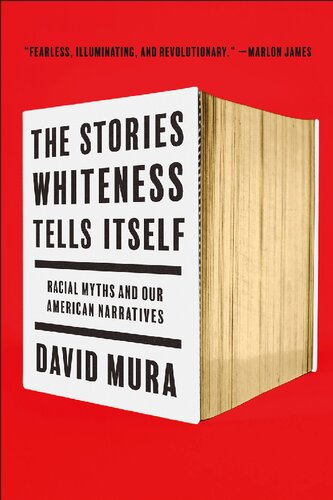 The Stories Whiteness Tells Itself: Racial Myths and Our American Narratives (PDF/EPUB Version)
