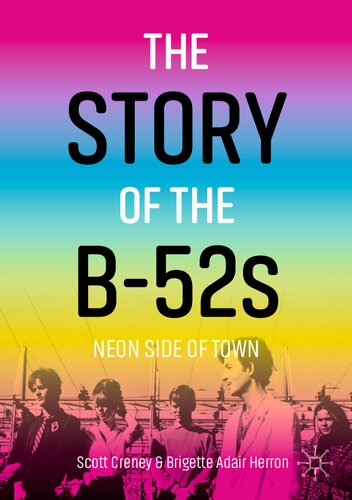 The Story of the B-52s: Neon Side of Town (PDF/EPUB Version)
