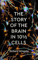The Story of the Brain in 101?2 Cells (PDF/EPUB Version)
