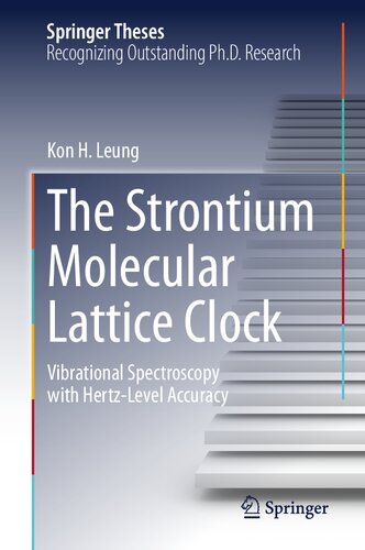 The Strontium Molecular Lattice Clock: Vibrational Spectroscopy with Hertz-Level Accuracy (Springer Theses) (PDF/EPUB Version)
