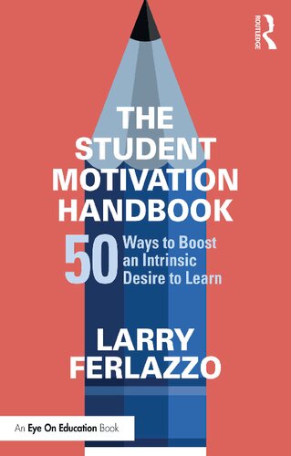 The Student Motivation Handbook: 50 Ways to Boost an Intrinsic Desire to Learn (PDF/EPUB Version)
