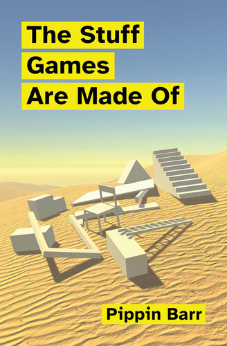 The Stuff Games Are Made Of (PDF/EPUB Version)
