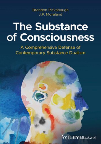 The Substance of Consciousness: A Comprehensive Defense of Contemporary Substance Dualism [Team-IRA] (PDF/EPUB Version)
