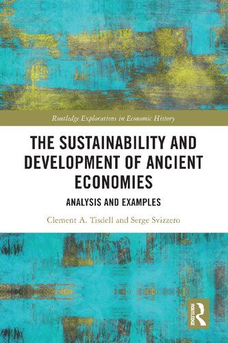 The Sustainability and Development of Ancient Economies: Analysis and Examples (Routledge Explorations in Economic History) (PDF/EPUB Version)
