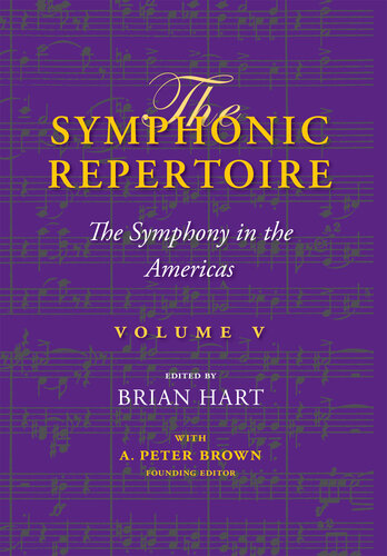 The Symphonic Repertoire, Volume V: The Symphony in the Americas (PDF/EPUB Version)