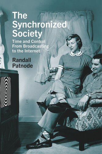 The Synchronized Society: Time and Control From Broadcasting to the Internet (PDF/EPUB Version)
