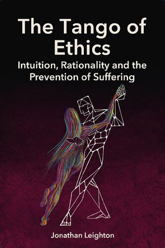 The Tango of Ethics: Intuition, Rationality and the Prevention of Suffering (PDF/EPUB Version)

