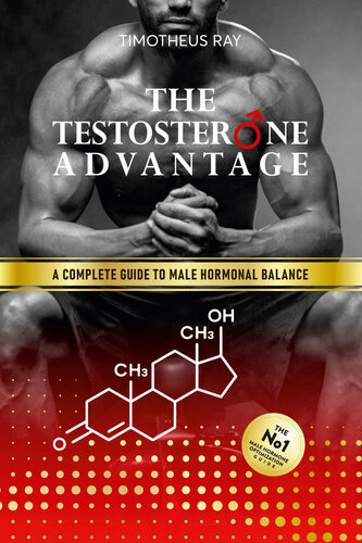 The Testosterone Advantage: A Complete Guide to Male Hormonal Balance and Endocrine Health (PDF/EPUB Version)
