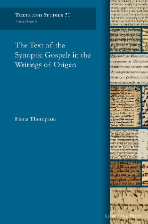 The Text of the Synoptic Gospels in the Writings of Origen (Texts and Studies (Third Series)) (PDF/EPUB Version)
