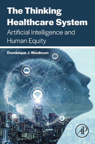 The Thinking Healthcare System: Artificial Intelligence and Human Equity (PDF/EPUB Version)
