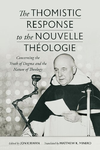 The Thomistic Response to the Nouvelle Théologie: Concerning the Truth of Dogma and the Nature of Theology (PDF/EPUB Version)
