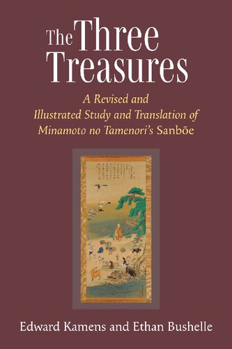 The Three Treasures: A Revised and Illustrated Study and Translation of Minamoto no Tamenori’s Sanboe (PDF/EPUB Version)
