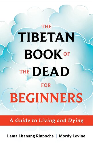 The Tibetan Book of the Dead for Beginners: A Guide to Living and Dying (PDF/EPUB Version)
