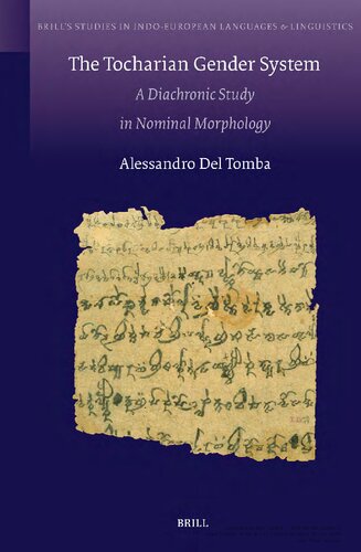 The Tocharian Gender System. A Diachronic Study in Nominal Morphology (PDF/EPUB Version)
