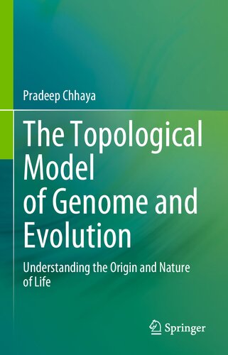 The Topological Model of Genome and Evolution: Understanding the Origin and Nature of Life (PDF/EPUB Version)
