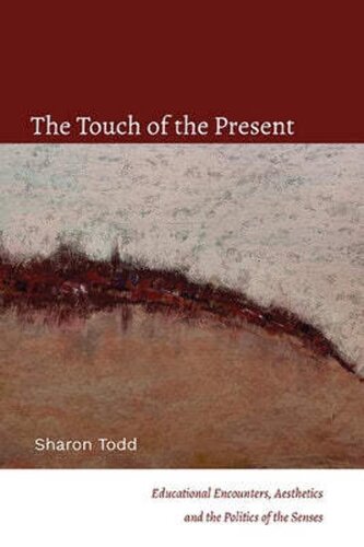 The Touch of the Present: Educational Encounters, Aesthetics, and the Politics of the Senses (Suny, Transforming Subjects: Psychoanalysis, Culture, and Studies in Education) (PDF/EPUB Version)
