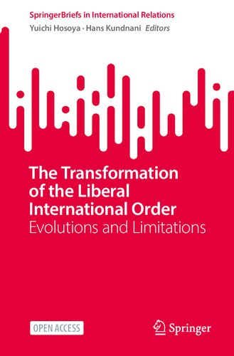 The Transformation of the Liberal International Order: Evolutions and Limitations (SpringerBriefs in International Relations) (PDF/EPUB Version)
