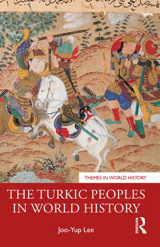 The Turkic Peoples in World History (PDF/EPUB Version)