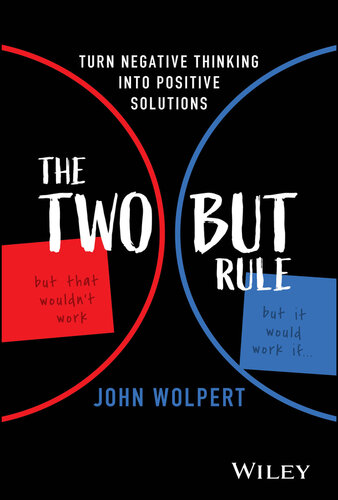 The Two But Rule : Turn Negative Thinking Into Positive Solutions (PDF/EPUB Version)