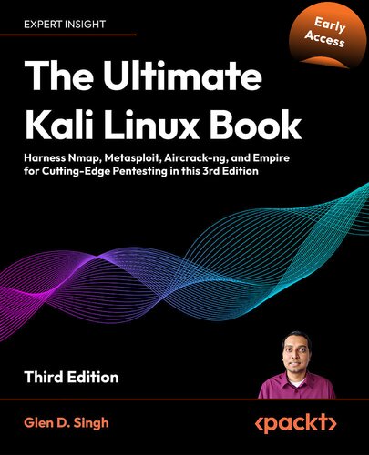 The Ultimate Kali Linux Book: Harness Nmap, Metasploit, Aircrack-ng, and Empire for Cutting-Edge Pentesting in this 3rd Edition (PDF/EPUB Version)
