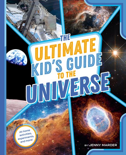 The Ultimate Kid's Guide to the Universe: At-Home Activities, Experiments, and More! (PDF/EPUB Version)