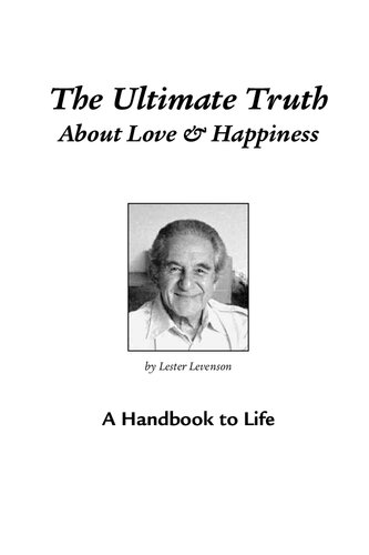 The Ultimate Truth About Love & Happiness: A Handbook to Life (PDF/EPUB Version)