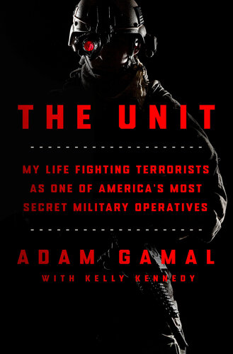 The Unit: My Life Fighting Terrorists as One of America's Most Secret Military Operatives (PDF/EPUB Version)