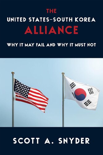 The United States-South Korea Alliance: Why It May Fail and Why It Must Not (PDF/EPUB Version)
