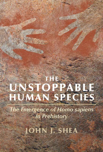 The Unstoppable Human Species: The Emergence of Homo Sapiens in Prehistory (PDF/EPUB Version)
