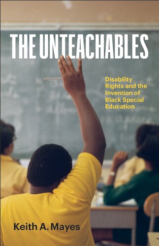 The Unteachables: Disability Rights and the Invention of Black Special Education (PDF/EPUB Version)
