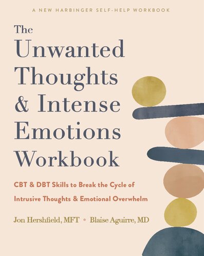 The Unwanted Thoughts and Intense Emotions Workbook: CBT and DBT Skills to Break the Cycle of Intrusive Thoughts and Emotional Overwhelm (PDF/EPUB Version)
