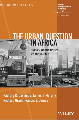 The Urban Question in Africa: Uneven Geographies of Transition (RGS-IBG Book Series) (PDF/EPUB Version)
