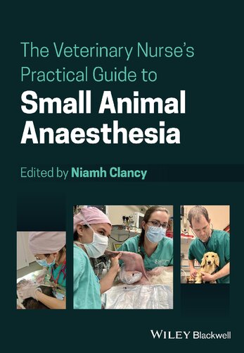 The Veterinary Nurse's Practical Guide to Small Animal Anaesthesia (PDF/EPUB Version)
