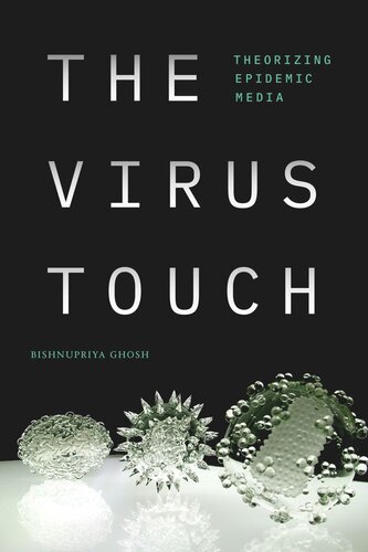 The Virus Touch: Theorizing Epidemic Media (PDF/EPUB Version)
