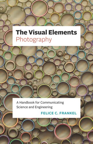 The Visual Elements—Photography: A Handbook for Communicating Science and Engineering (PDF/EPUB Version)
