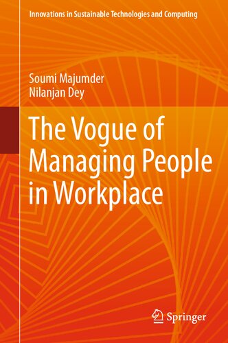 The Vogue of Managing People in Workplace (Innovations in Sustainable Technologies and Computing) (PDF/EPUB Version)
