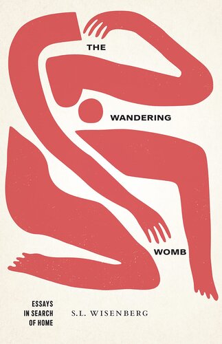 The Wandering Womb: Essays in Search of Home (Juniper Prize for Creative Nonfiction) (PDF/EPUB Version)

