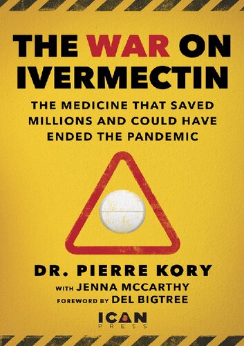 The War on Ivermectin; The Medicine that Saved Millions and Could Have Ended the Pandemic (PDF/EPUB Version)
