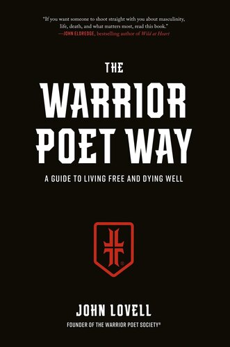 The Warrior Poet Way: A Guide to Living Free and Dying Well (PDF/EPUB Version)
