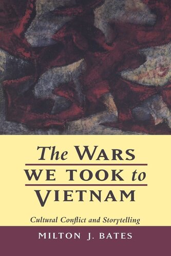 The Wars We Took to Vietnam: Cultural Conflict and Storytelling (PDF/EPUB Version)
