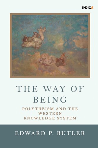 The Way of Being : Polytheism and the Western Knowledge System (PDF/EPUB Version)
