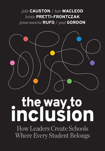 The Way to Inclusion: How Leaders Create Schools Where Every Student Belongs (PDF/EPUB Version)
