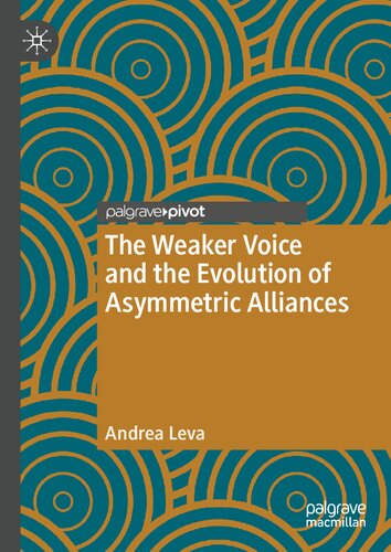 The Weaker Voice and the Evolution of Asymmetric Alliances (Palgrave Studies in International Relations) (PDF/EPUB Version)

